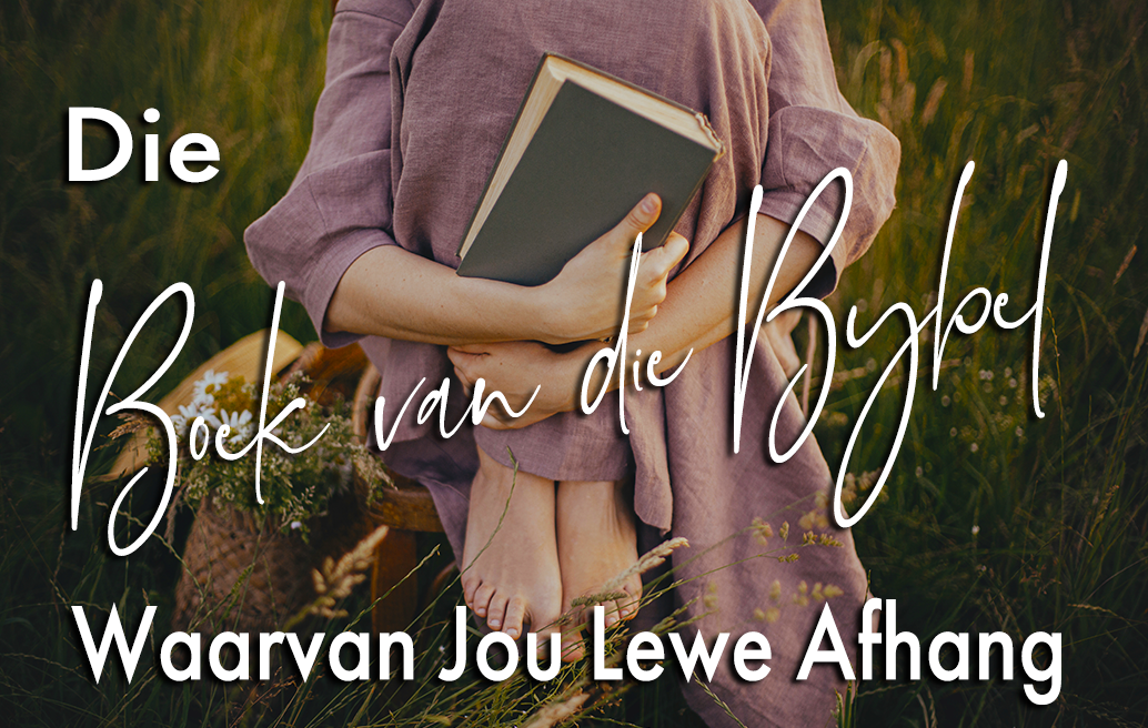 Die boek van die Bybel waarvan jou lewe afhang