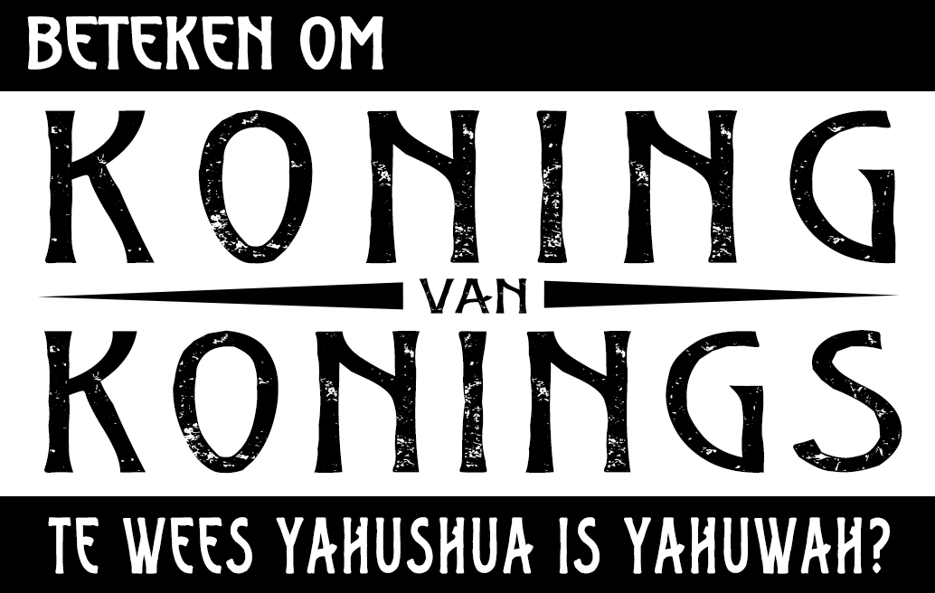 Beteken om Koning van Konings te wees Yahushua is Yahuwah?