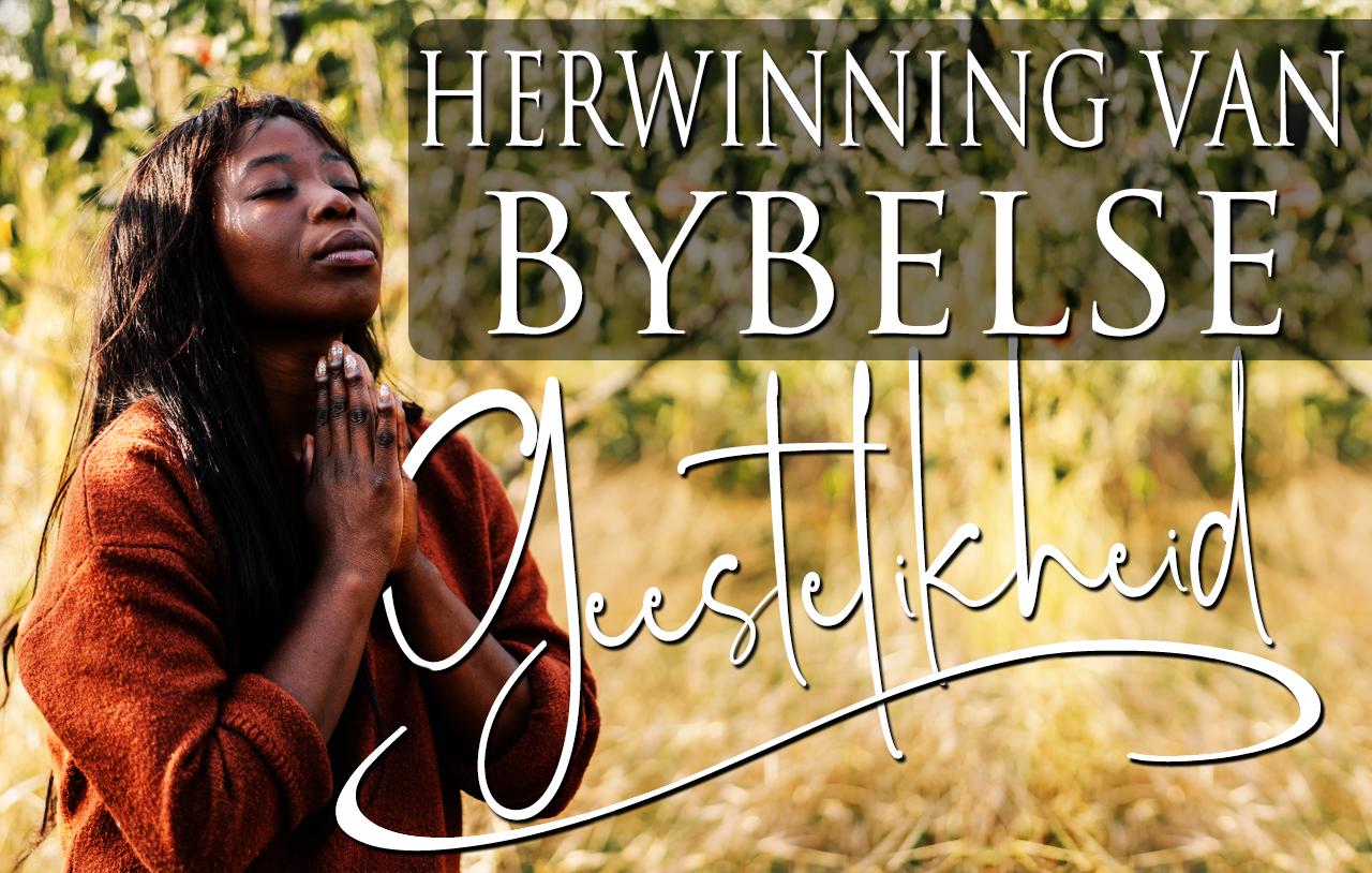 Herwinning van Bybelse Geestelikheid