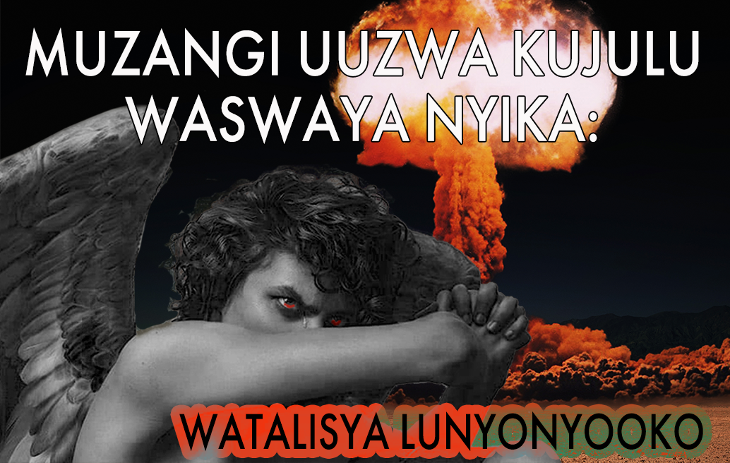 Muzangi Uuzwa Kujulu Waswaya Nyika: Watalisya Lunyonyooko