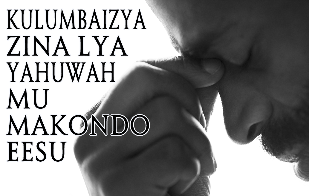 Kuleleka Zina lya Yahuwah mu Makondo Eesu