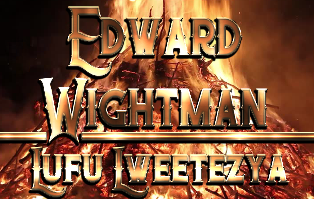 Edward Wightman: Lufu Lweetezya