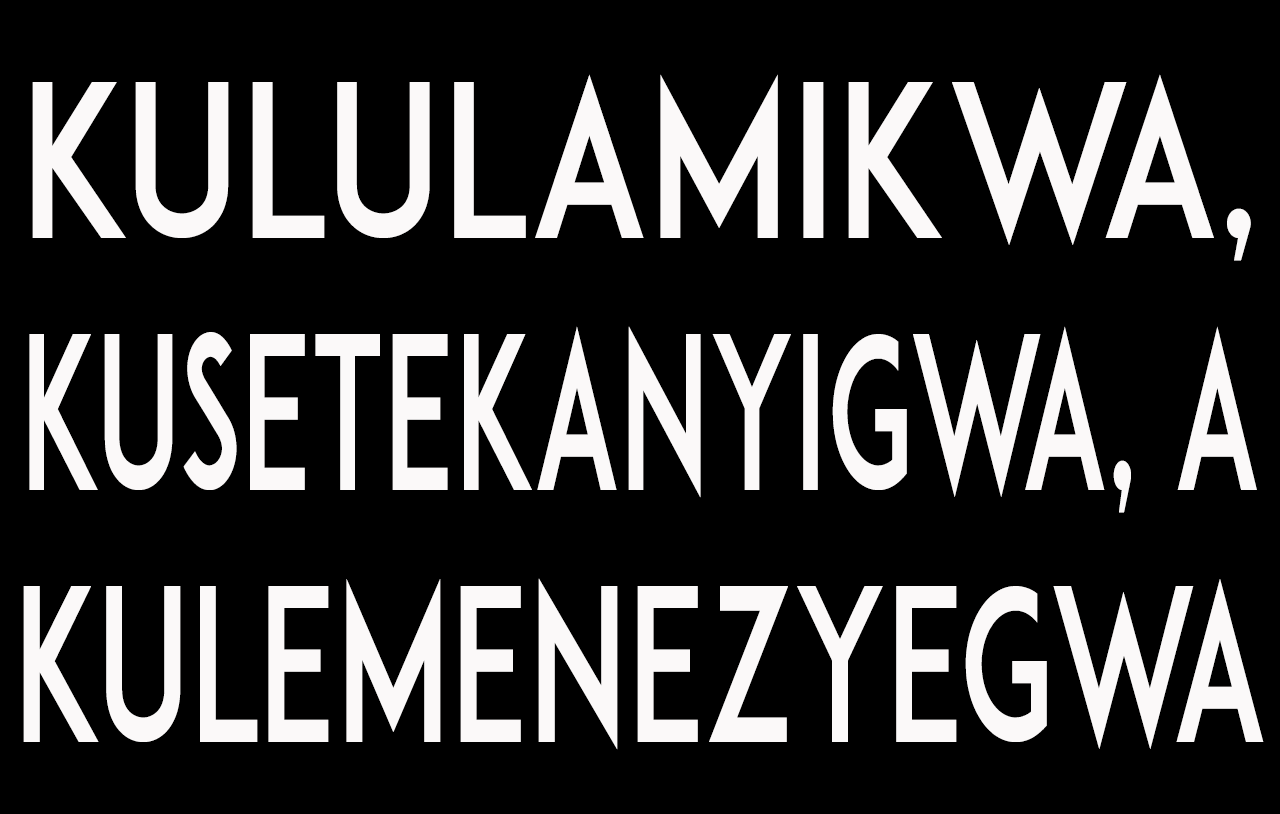 Kululamikwa, Kusetekanyigwa, a Kulemenezyegwa
