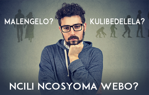 Malengelo? Naa Kulibedelela? Ncili ncosyoma webo?