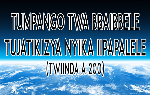 Tumpango twa Bbaibbele Tujatikizya Nyika Iipapalele (Twiinda a 200)