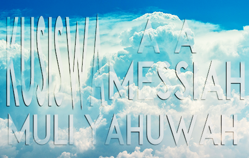 Kusiswa Aa Messiah Muli Yahuwah
