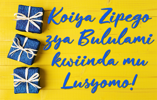 Koiya Zipego zya Bululami kwiinda mu Lusyomo!