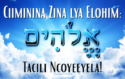 Ciiminina Zina lya Elohimu: Tacili Ncoyeeyela!