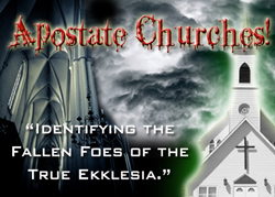 Apostate Churches! Identifying the Fallen Foes of the True Church