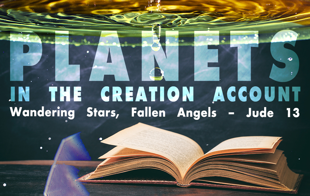 planets-in-the-creation-account-wandering-stars-fallen-angels-jude-13
