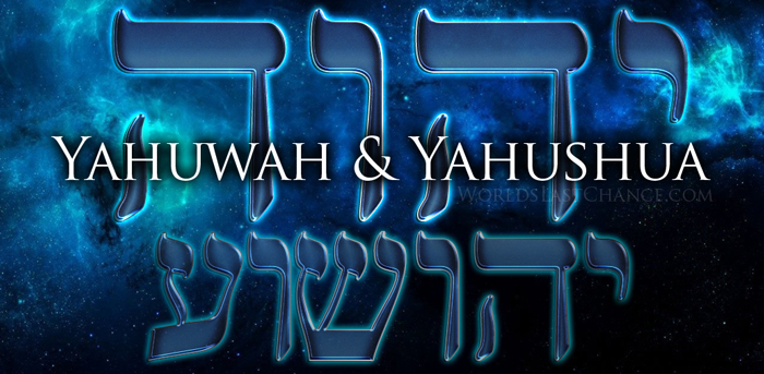 Why Yahuwah & Yahushua Only