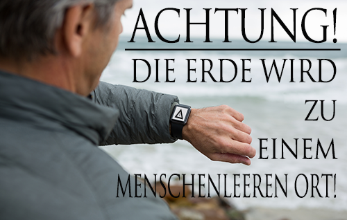 Achtung! Die Erde wird zu einem menschenleeren Ort!