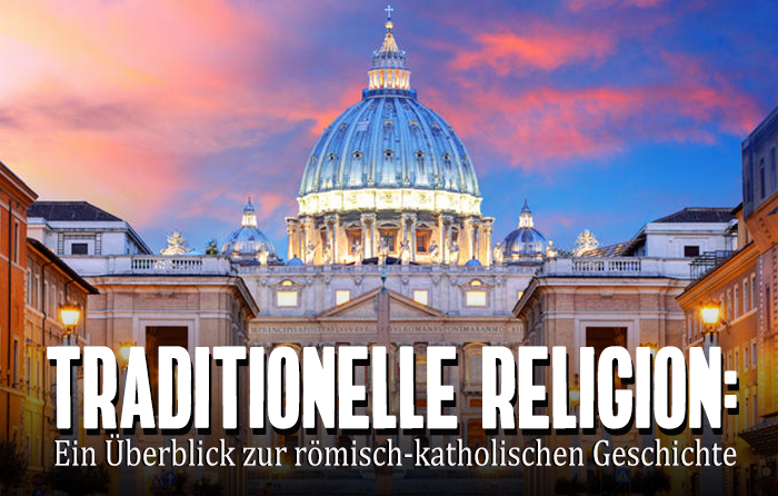 Traditionelle Religion: Ein Überblick zur römisch-katholischen Geschichte