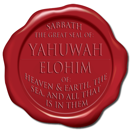 The Sabbath, Yahuwah's Seal
