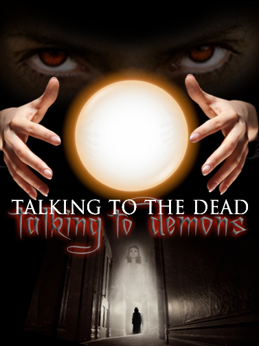 Talking to the Dead: Talking to Demons, Movie Poster