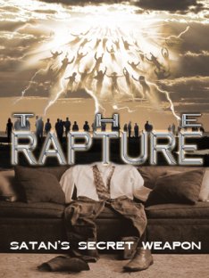 The Secret Rapture: Satan's Secret Weapon