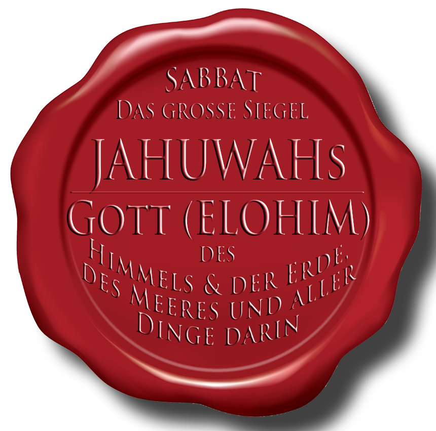Der Sabbat am 7. Tag der Woche: Jahuwahs Siegel