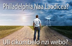 Philadelphia Naa Laodicea? Uli cikombelo nzi webo?