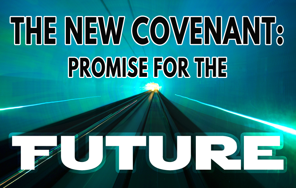 the-new-covenant-promise-for-the-future