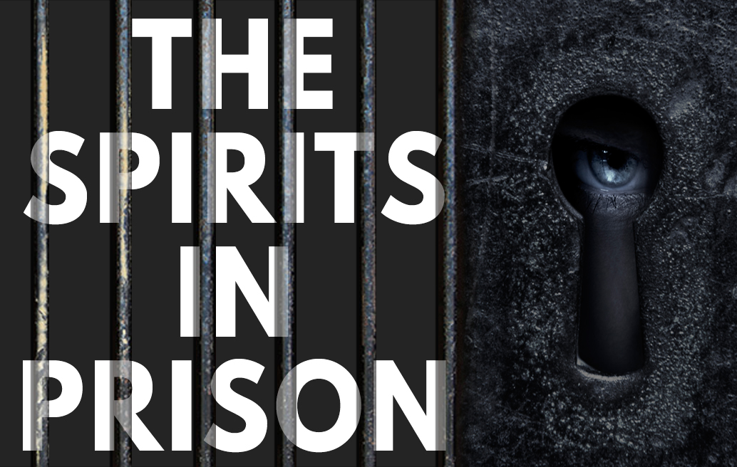 The Spirits in Prison