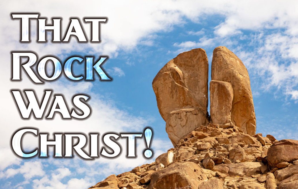 That Rock Was Christ