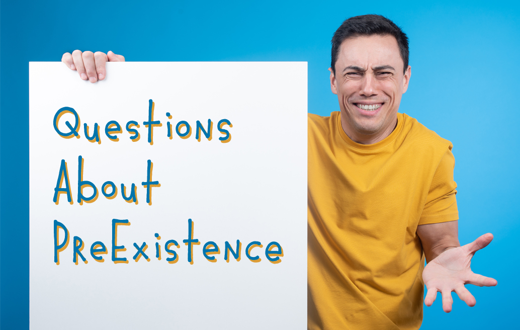 questions about preexistence