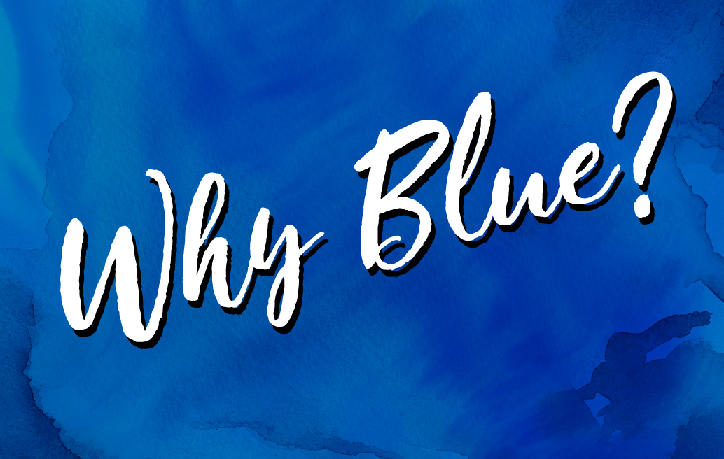 Why Blue? 