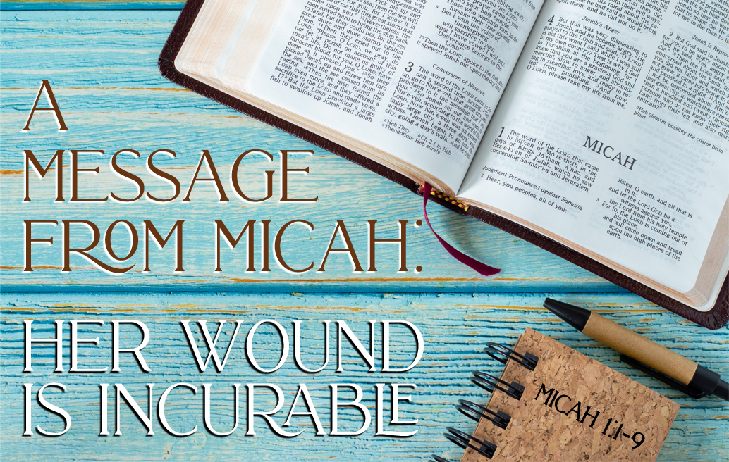 a-message-from-micah-her-wound-is-incurable