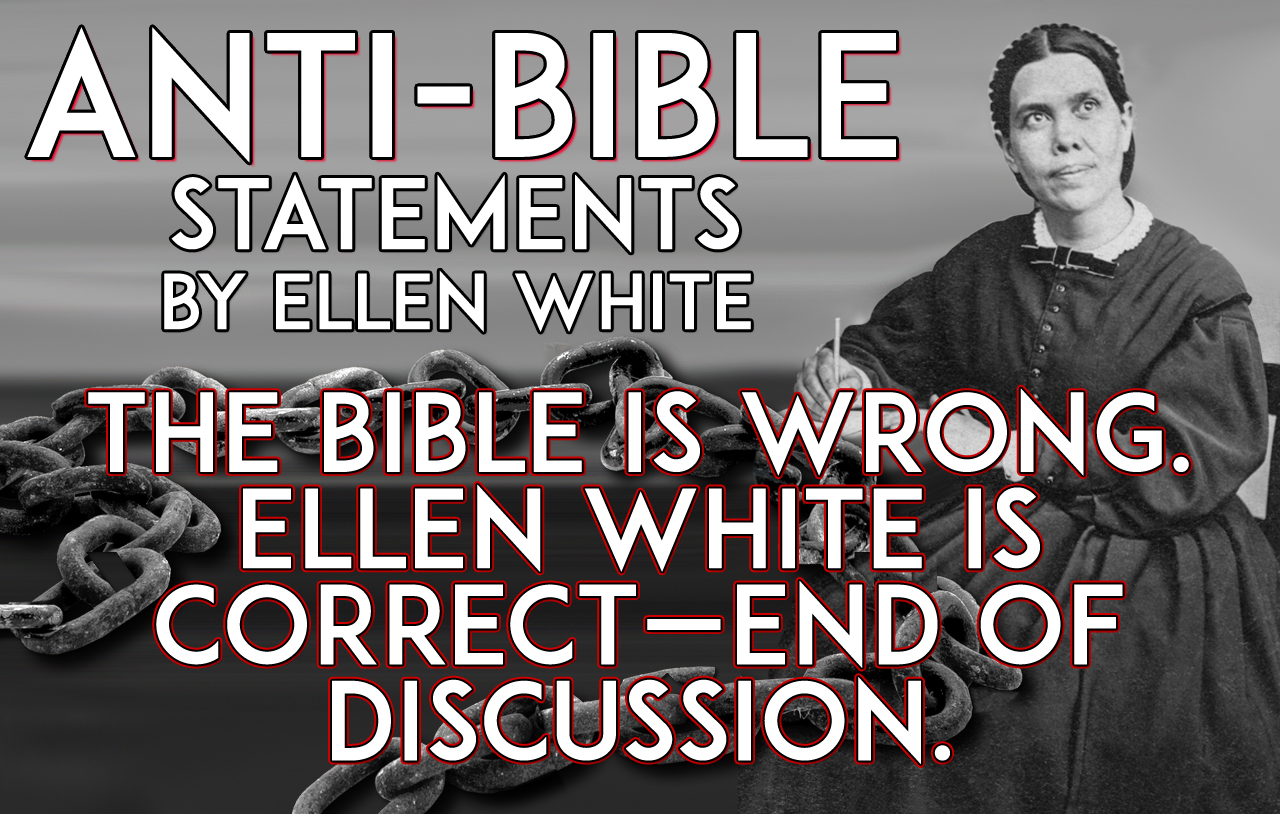 Could it be that Ellen White\'s Writings Trump the Scriptures?