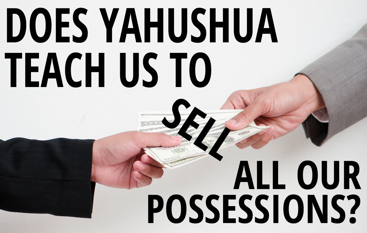 does-yahushua-teach-us-to-sell-all-our-possessions