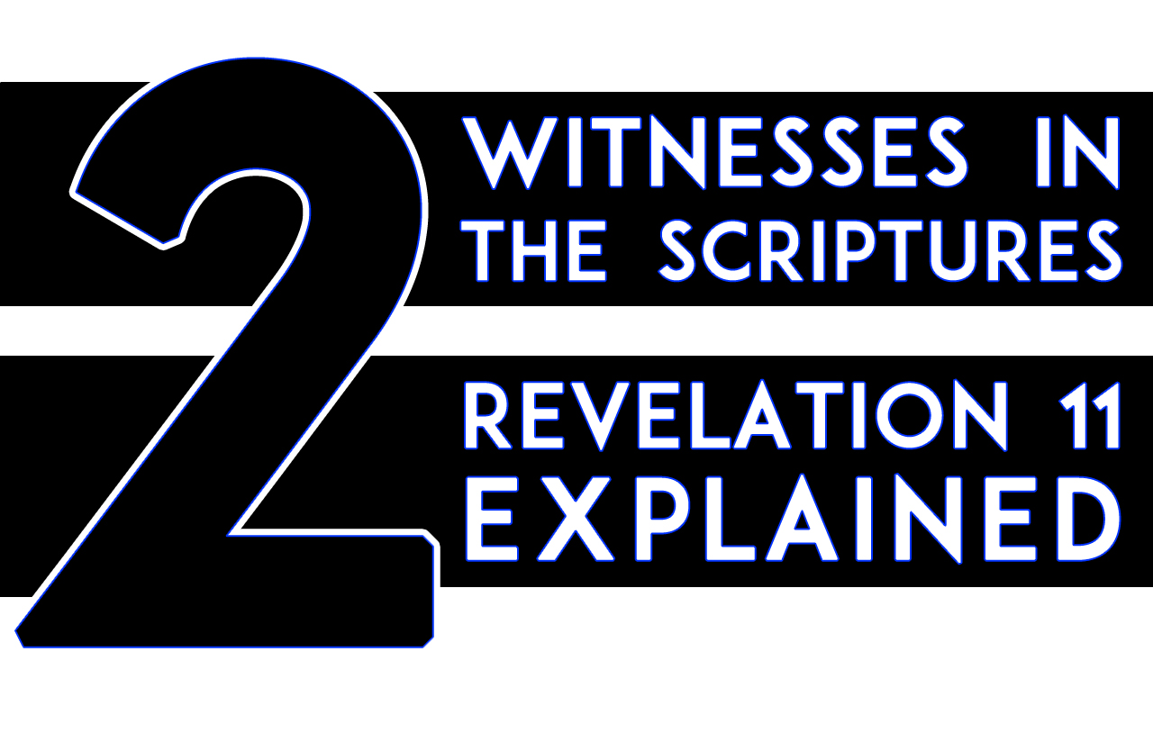 two-witnesses-in-the-scriptures-revelation-11-explained