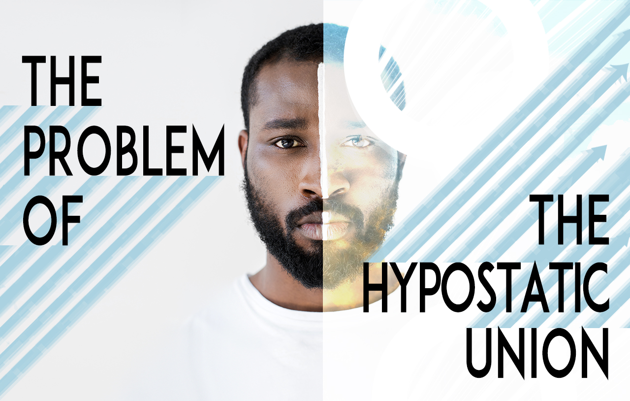 the-problem-of-the-hypostatic-union