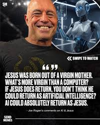 Watch: Joe Rogan: ‘Jesus Could Come Back as AI.’ 