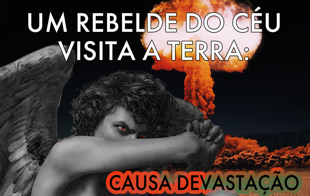 Um Rebelde do Céu Visita a Terra: Causa Devastação
