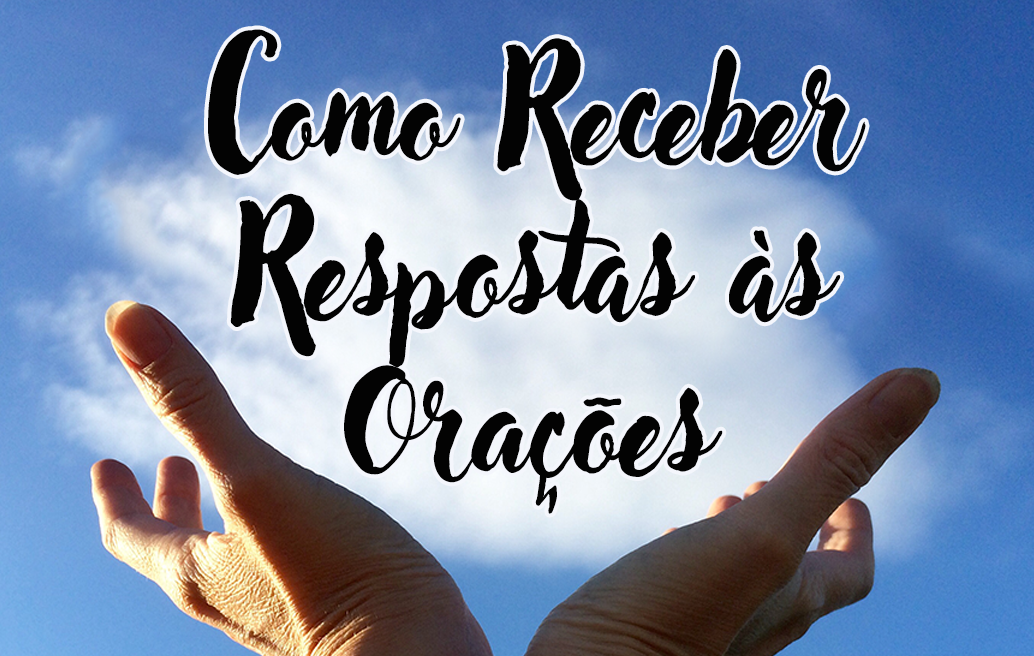 como-receber-respostas-às-orações