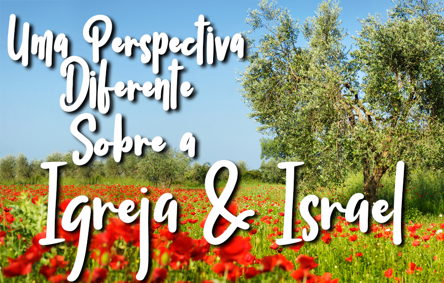 Teologia Remanescente | Uma Perspectiva Diferente sobre a Igreja e Israel