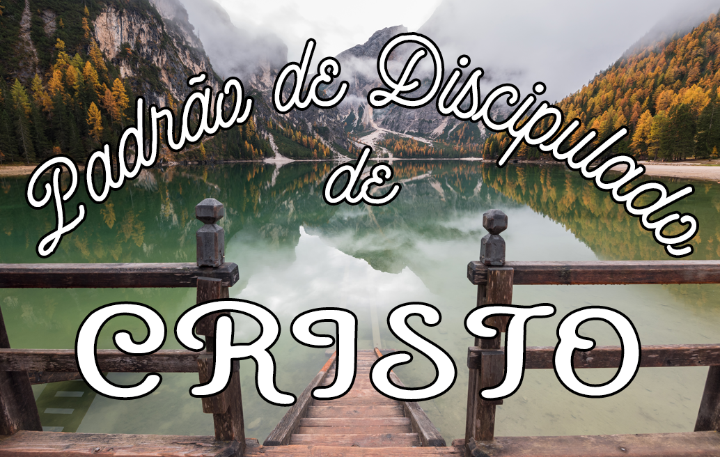 Padrão de Discipulado de Cristo