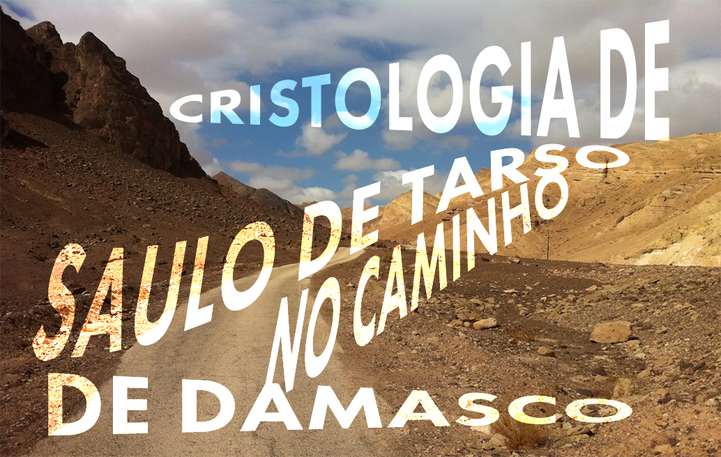 A Cristologia de Saulo de Tarso no Caminho de Damasco