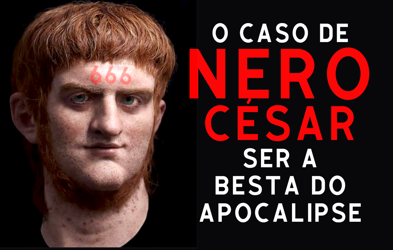 O caso de Nero César ser a Besta do Apocalipse