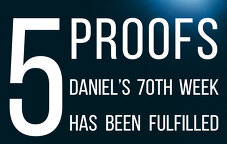 5 Proofs that Daniel\'s 70th Week has been Fulfilled