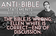 The Bible Is Wrong. Ellen White is Correct—end of Discussion.