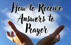 How To Receive Answers To Prayer