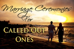 marriage ceremonies for called out ones