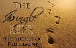 The Single Life:  The Secrets of Fulfillment