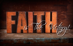 Faith is the Victory!