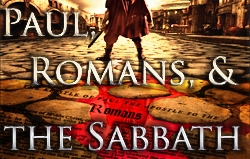 Paul, Romans, and the Sabbath