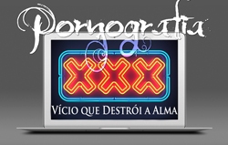 Pornografia: Vício que Destrói a Alma