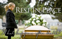 Rest in Peace | What happens after death?