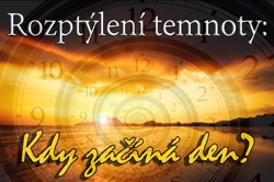 Rozptýlení temnoty: Kdy začíná den?