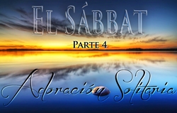 El Sábbat | Parte 4 - Adoración Solitaria